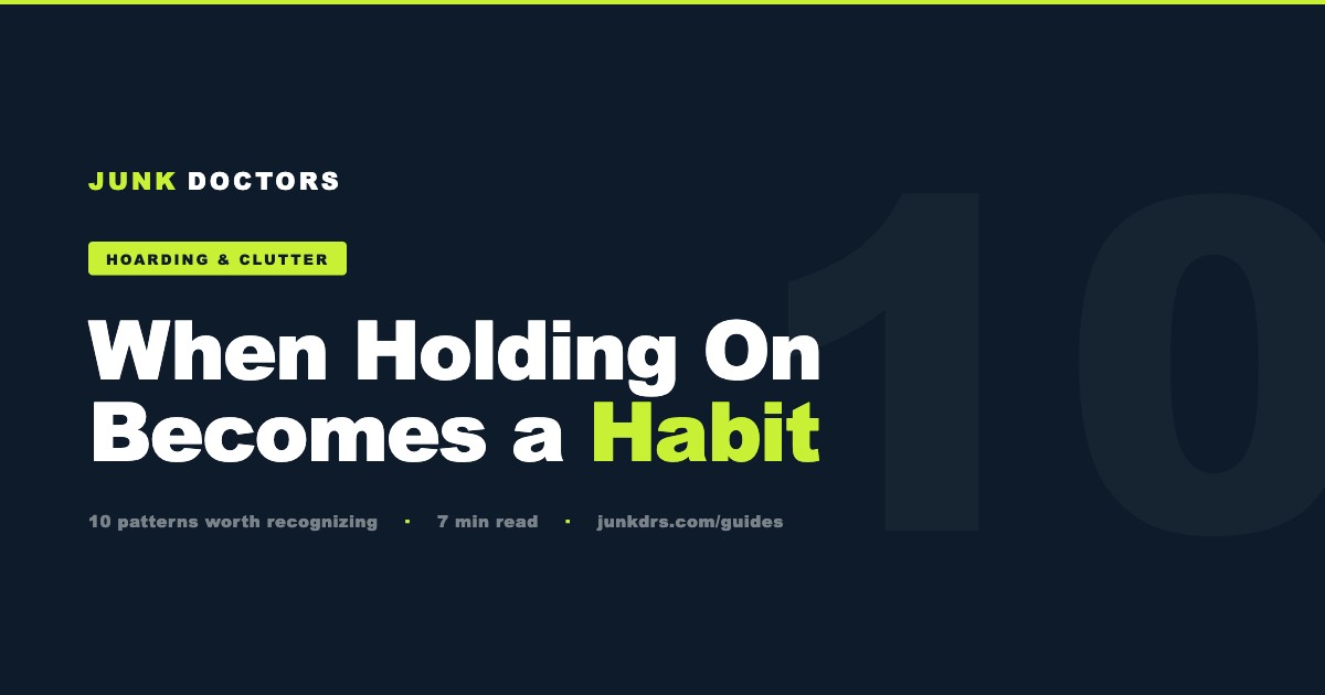When Holding On Becomes a Habit: 10 Clutter Patterns Worth Paying Attention To